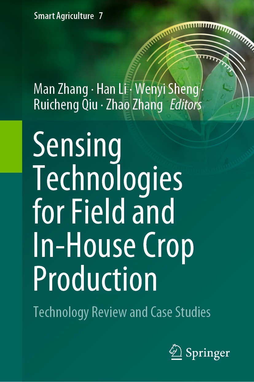 Titlebook: Sensing Technologies for Field and In-House Crop Production; Technology Review an Man Zhang,Han Li,Zhao Zhang Book 2023 The Editor(s) (if a Titlebook: Sensing Technologies for Field and In-House Crop Production; Technology Review an Man Zhang,Han Li,Zhao Zhang Book 2023 The Editor(s) (if a