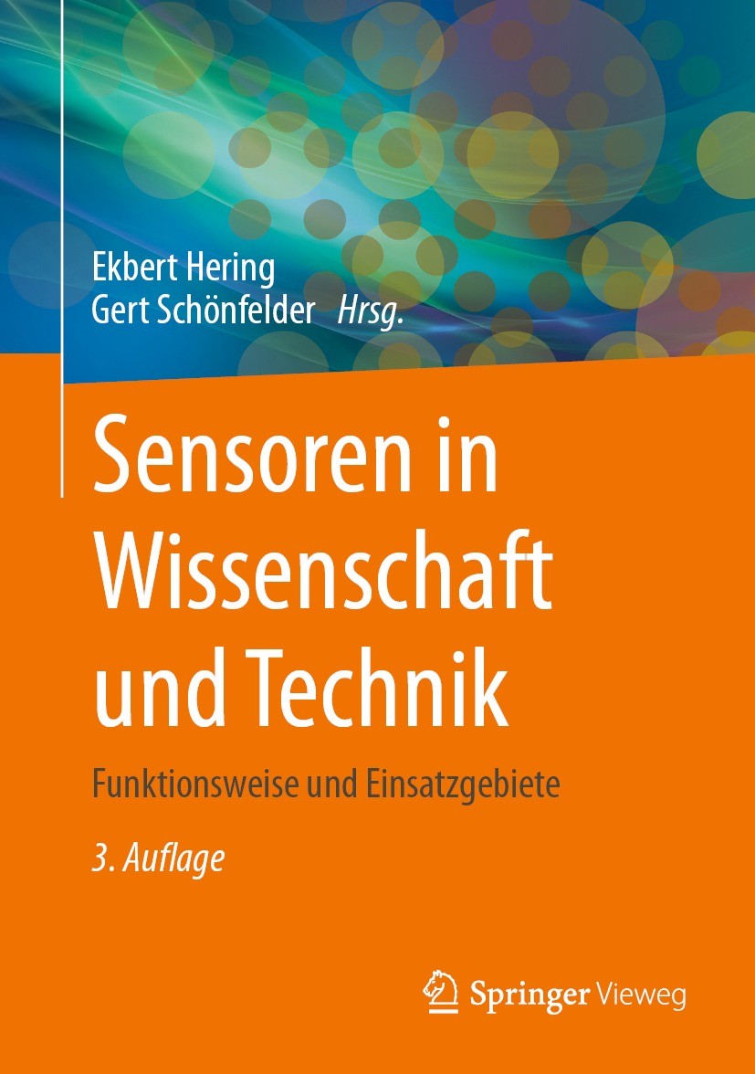 Titlebook: Sensoren in Wissenschaft und Technik; Funktionsweise und E Ekbert Hering,Gert Schönfelder Book 2023Latest edition Springer Fachmedien Wiesb Titlebook: Sensoren in Wissenschaft und Technik; Funktionsweise und E Ekbert Hering,Gert Schönfelder Book 2023Latest edition Springer Fachmedien Wiesb