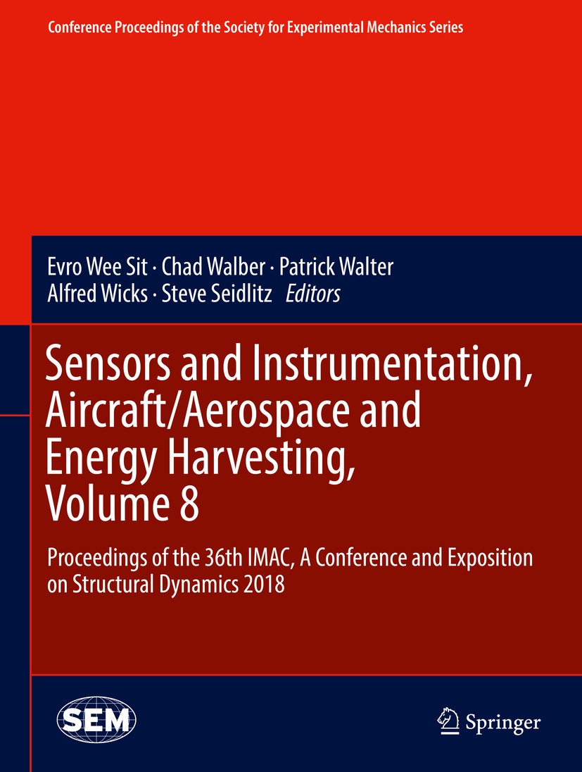 Titlebook: Sensors and Instrumentation, Aircraft/Aerospace and Energy Harvesting , Volume 8; Proceedings of the 3 Evro Wee Sit,Chad Walber,Steve Seidl Titlebook: Sensors and Instrumentation, Aircraft/Aerospace and Energy Harvesting , Volume 8; Proceedings of the 3 Evro Wee Sit,Chad Walber,Steve Seidl