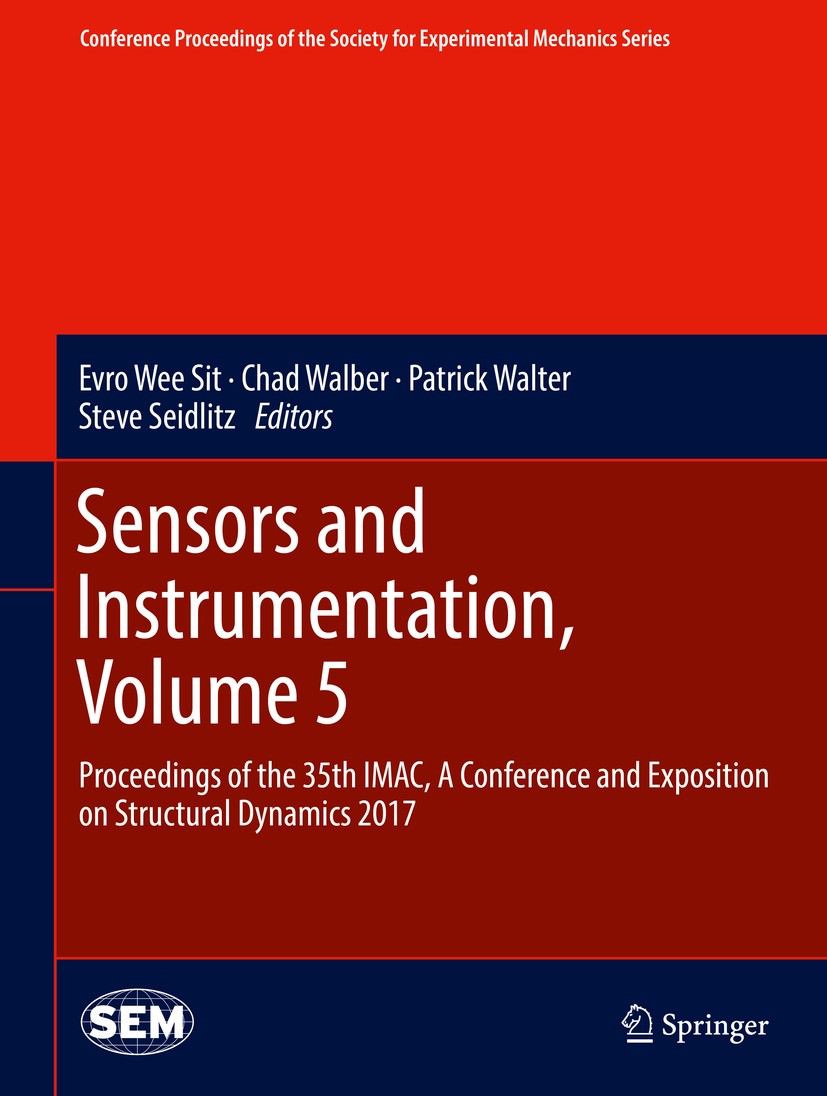 Titlebook: Sensors and Instrumentation, Volume 5; Proceedings of the 3 Evro Wee Sit,Chad Walber,Steve Seidlitz Conference proceedings 2017 The Society Titlebook: Sensors and Instrumentation, Volume 5; Proceedings of the 3 Evro Wee Sit,Chad Walber,Steve Seidlitz Conference proceedings 2017 The Society