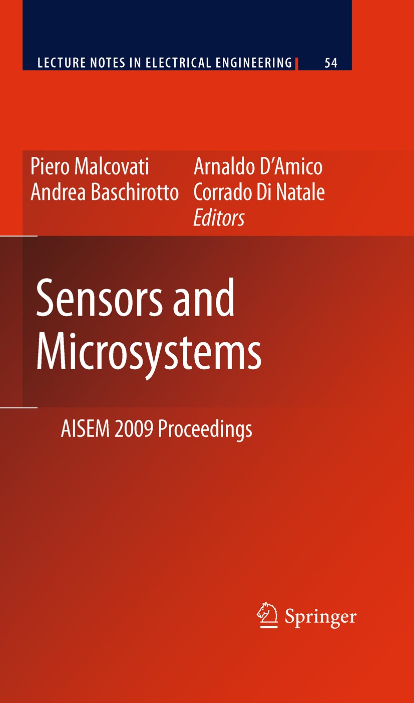 Titlebook: Sensors and Microsystems; AISEM 2009 Proceedin Piero Malcovati,Andrea Baschirotto,Corrado Natale Conference proceedings 2010 Springer Scien Titlebook: Sensors and Microsystems; AISEM 2009 Proceedin Piero Malcovati,Andrea Baschirotto,Corrado Natale Conference proceedings 2010 Springer Scien