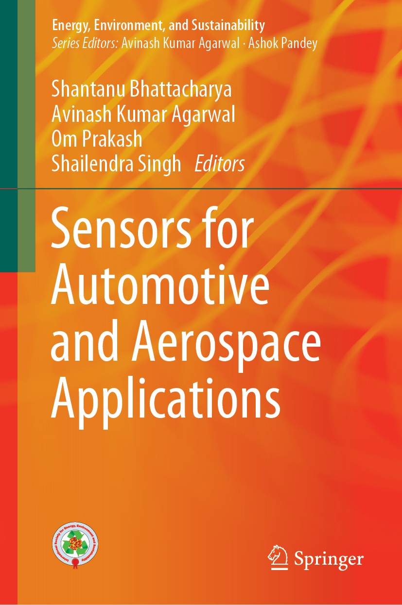 Titlebook: Sensors for Automotive and Aerospace Applications; Shantanu Bhattacharya,Avinash Kumar Agarwal,Shaile Book 2019 Springer Nature Singapore Titlebook: Sensors for Automotive and Aerospace Applications; Shantanu Bhattacharya,Avinash Kumar Agarwal,Shaile Book 2019 Springer Nature Singapore