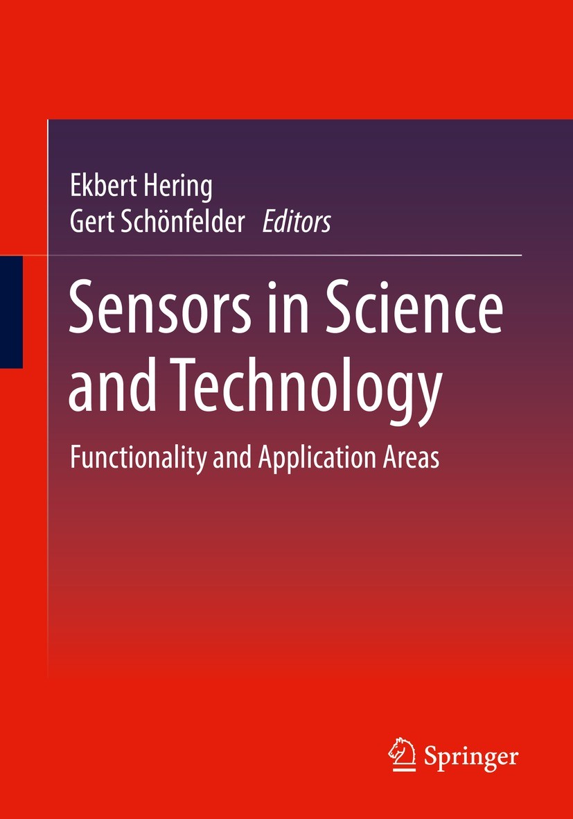 Titlebook: Sensors in Science and Technology; Functionality and Ap Ekbert Hering,Gert Schönfelder Textbook 20221st edition Springer Fachmedien Wiesbad Titlebook: Sensors in Science and Technology; Functionality and Ap Ekbert Hering,Gert Schönfelder Textbook 20221st edition Springer Fachmedien Wiesbad