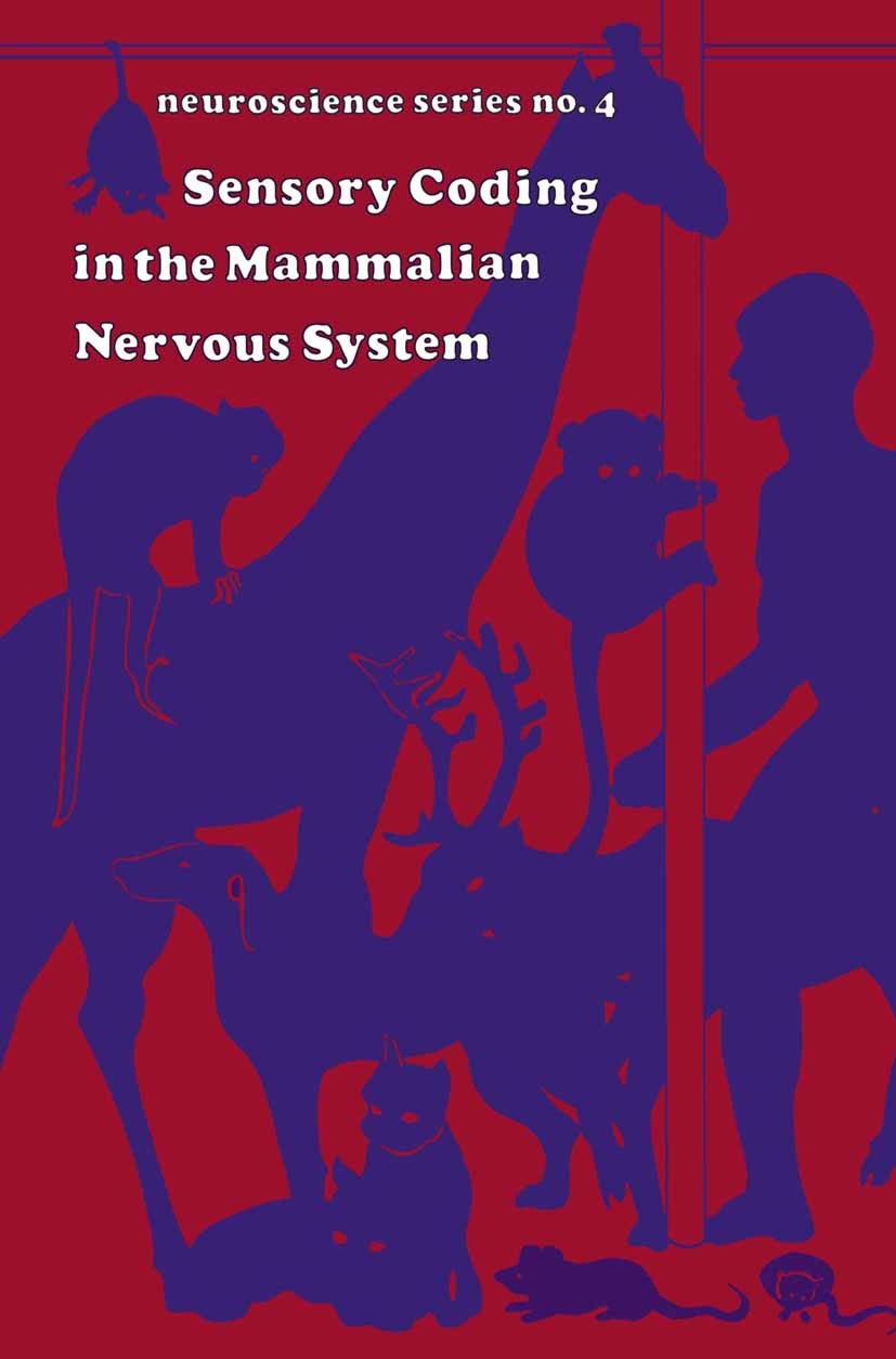 Titlebook: Sensory Coding in the mammalian nervous system; George Somjen Book 1972 Meredith Corporation 1972 brain.development.information.medicine.n Titlebook: Sensory Coding in the mammalian nervous system; George Somjen Book 1972 Meredith Corporation 1972 brain.development.information.medicine.n