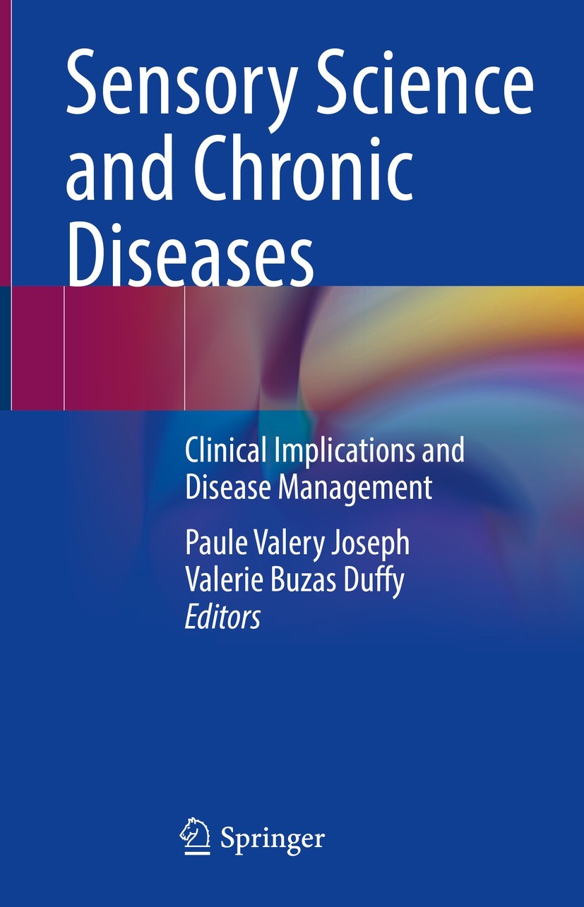 Titlebook: Sensory Science and Chronic Diseases; Clinical Implication Paule Valery Joseph,Valerie Buzas Duffy Textbook 2021 This is a U.S. government Titlebook: Sensory Science and Chronic Diseases; Clinical Implication Paule Valery Joseph,Valerie Buzas Duffy Textbook 2021 This is a U.S. government