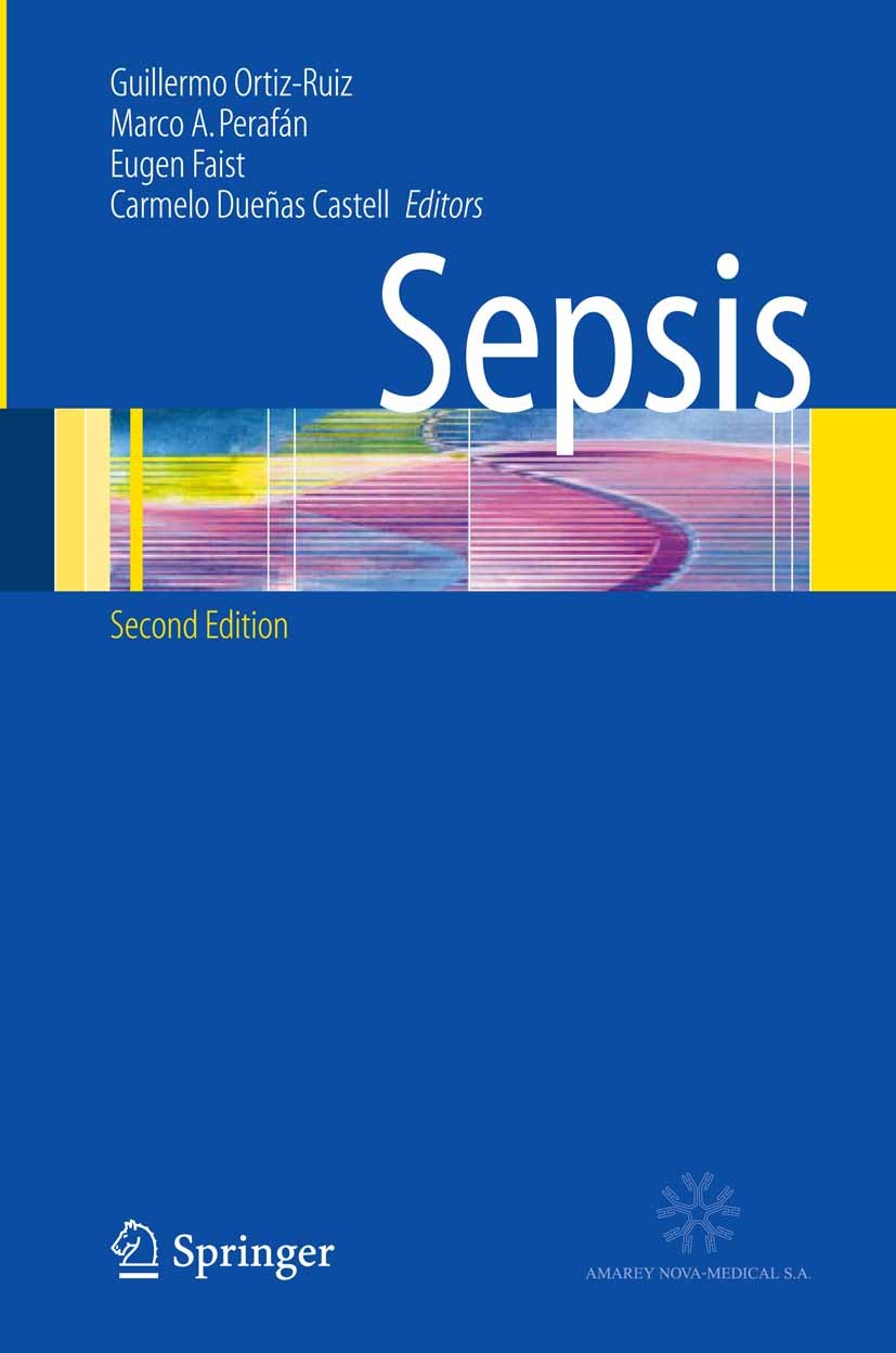 Titlebook: Sepsis; Guillermo Ortiz-Ruiz,Marco A. Perafán,Carmelo Dueñ Book 20062nd edition Springer-Verlag New York 2006 Atmen.complications.intensiv Titlebook: Sepsis; Guillermo Ortiz-Ruiz,Marco A. Perafán,Carmelo Dueñ Book 20062nd edition Springer-Verlag New York 2006 Atmen.complications.intensiv