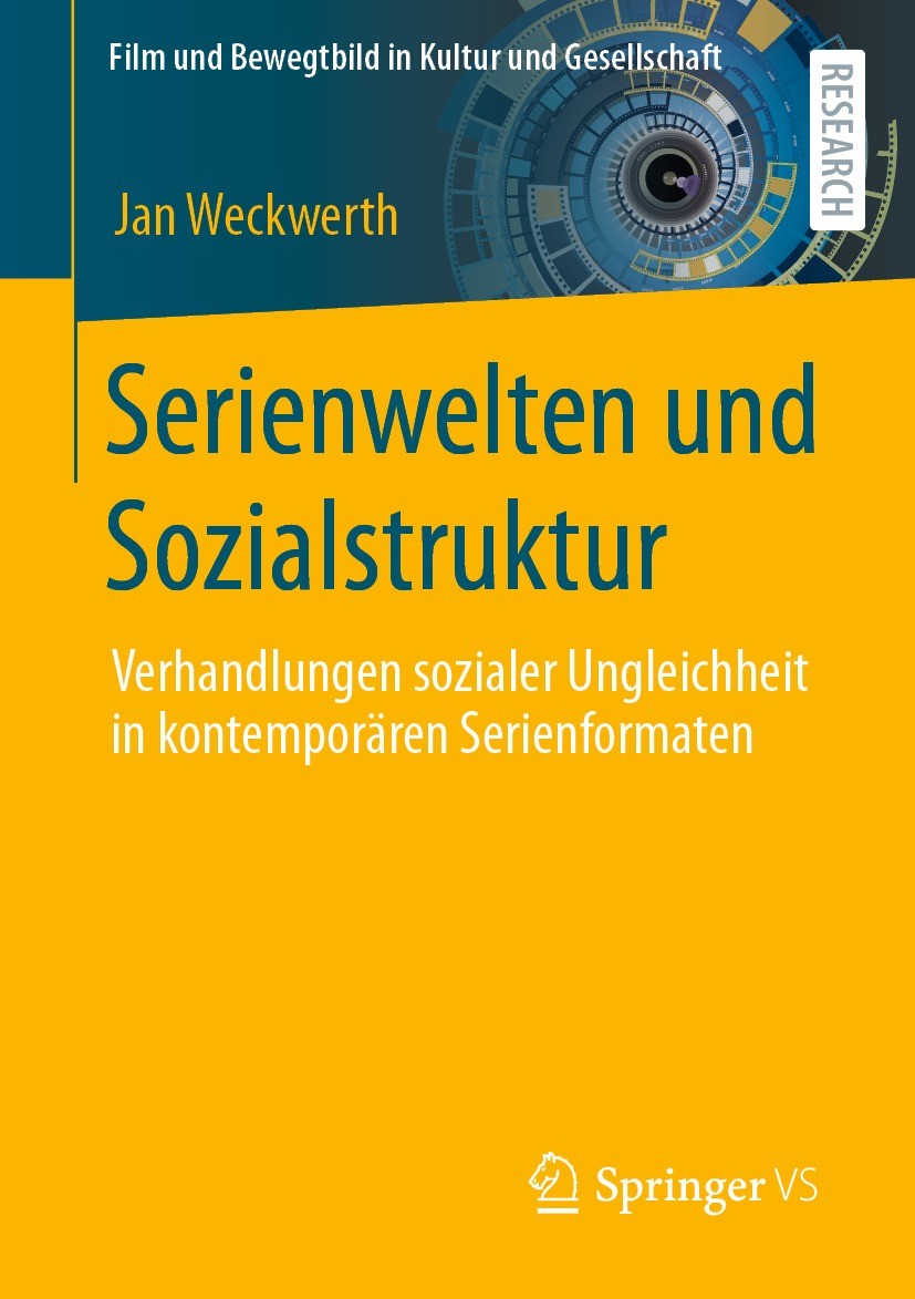 Titlebook: Serienwelten und Sozialstruktur; Verhandlungen sozial Jan Weckwerth Book 2023 Der/die Herausgeber bzw. der/die Autor(en), exklusiv lizenzie Titlebook: Serienwelten und Sozialstruktur; Verhandlungen sozial Jan Weckwerth Book 2023 Der/die Herausgeber bzw. der/die Autor(en), exklusiv lizenzie