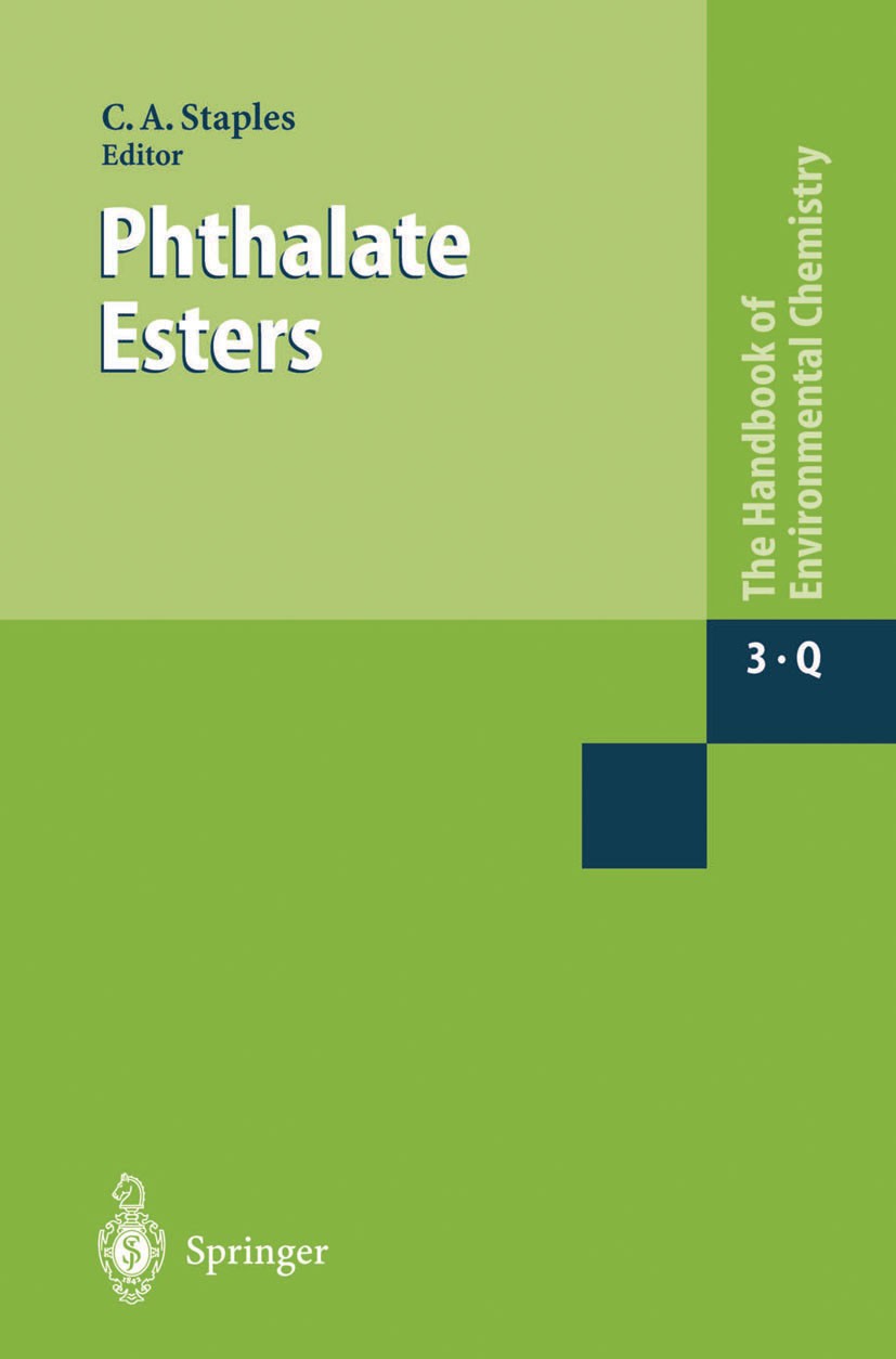 Titlebook: Phthalate Esters; Charles A. Staples Book 2003 Springer-Verlag Berlin Heidelberg 2003 ecotoxicity.environment.exposure.fate.human health.r Titlebook: Phthalate Esters; Charles A. Staples Book 2003 Springer-Verlag Berlin Heidelberg 2003 ecotoxicity.environment.exposure.fate.human health.r