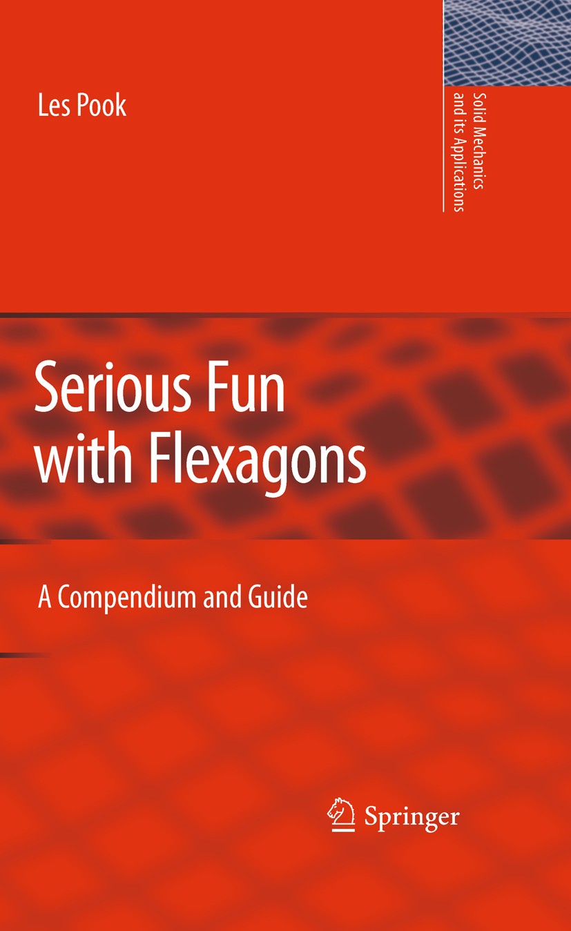 Titlebook: Serious Fun with Flexagons; A Compendium and Gui L.P. Pook Book 2009 Springer Science+Business Media B.V. 2009 Derivation.History of Mathem Titlebook: Serious Fun with Flexagons; A Compendium and Gui L.P. Pook Book 2009 Springer Science+Business Media B.V. 2009 Derivation.History of Mathem