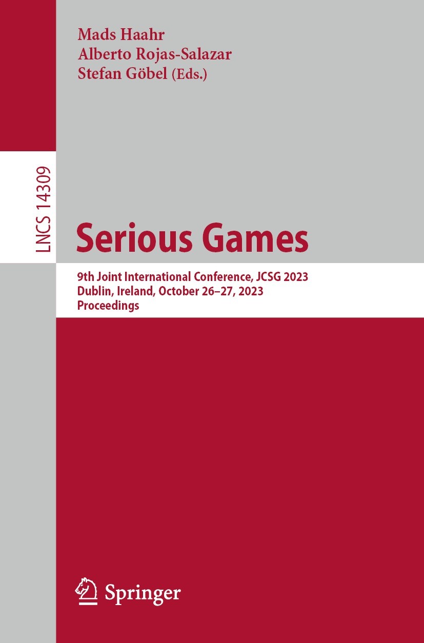 Titlebook: Serious Games; 9th Joint Internatio Mads Haahr,Alberto Rojas-Salazar,Stefan Göbel Conference proceedings 2023 The Editor(s) (if applicable) Titlebook: Serious Games; 9th Joint Internatio Mads Haahr,Alberto Rojas-Salazar,Stefan Göbel Conference proceedings 2023 The Editor(s) (if applicable)