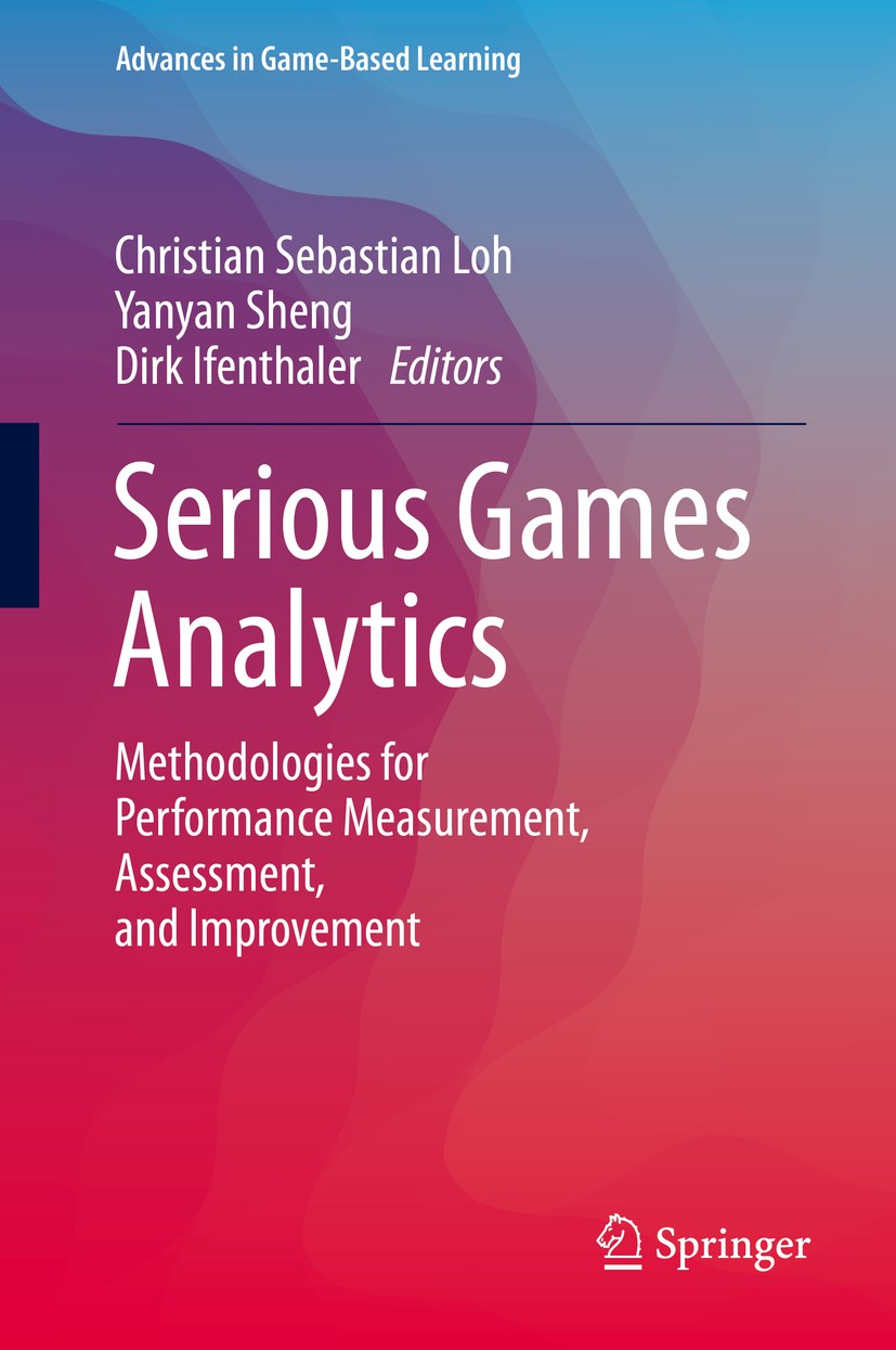 Titlebook: Serious Games Analytics; Methodologies for Pe Christian Sebastian Loh,Yanyan Sheng,Dirk Ifenthal Book 2015 The Editor(s) (if applicable) an Titlebook: Serious Games Analytics; Methodologies for Pe Christian Sebastian Loh,Yanyan Sheng,Dirk Ifenthal Book 2015 The Editor(s) (if applicable) an
