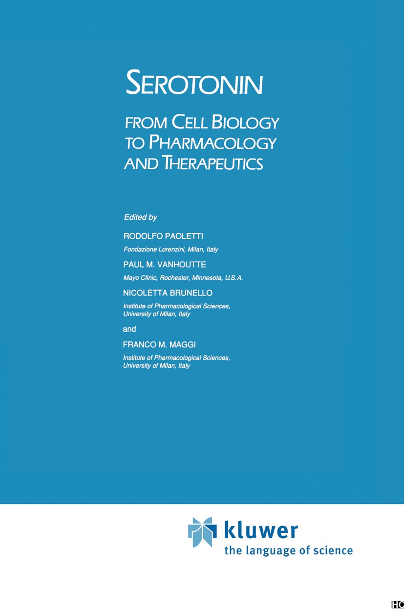 Titlebook: Serotonin; From Cell Biology to Rodolfo Paoletti,Paul M. Vanhoutte,Franco M. Maggi Book 1990 Kluwer Academic Publishers 1990 MDMA.amphetami Titlebook: Serotonin; From Cell Biology to Rodolfo Paoletti,Paul M. Vanhoutte,Franco M. Maggi Book 1990 Kluwer Academic Publishers 1990 MDMA.amphetami