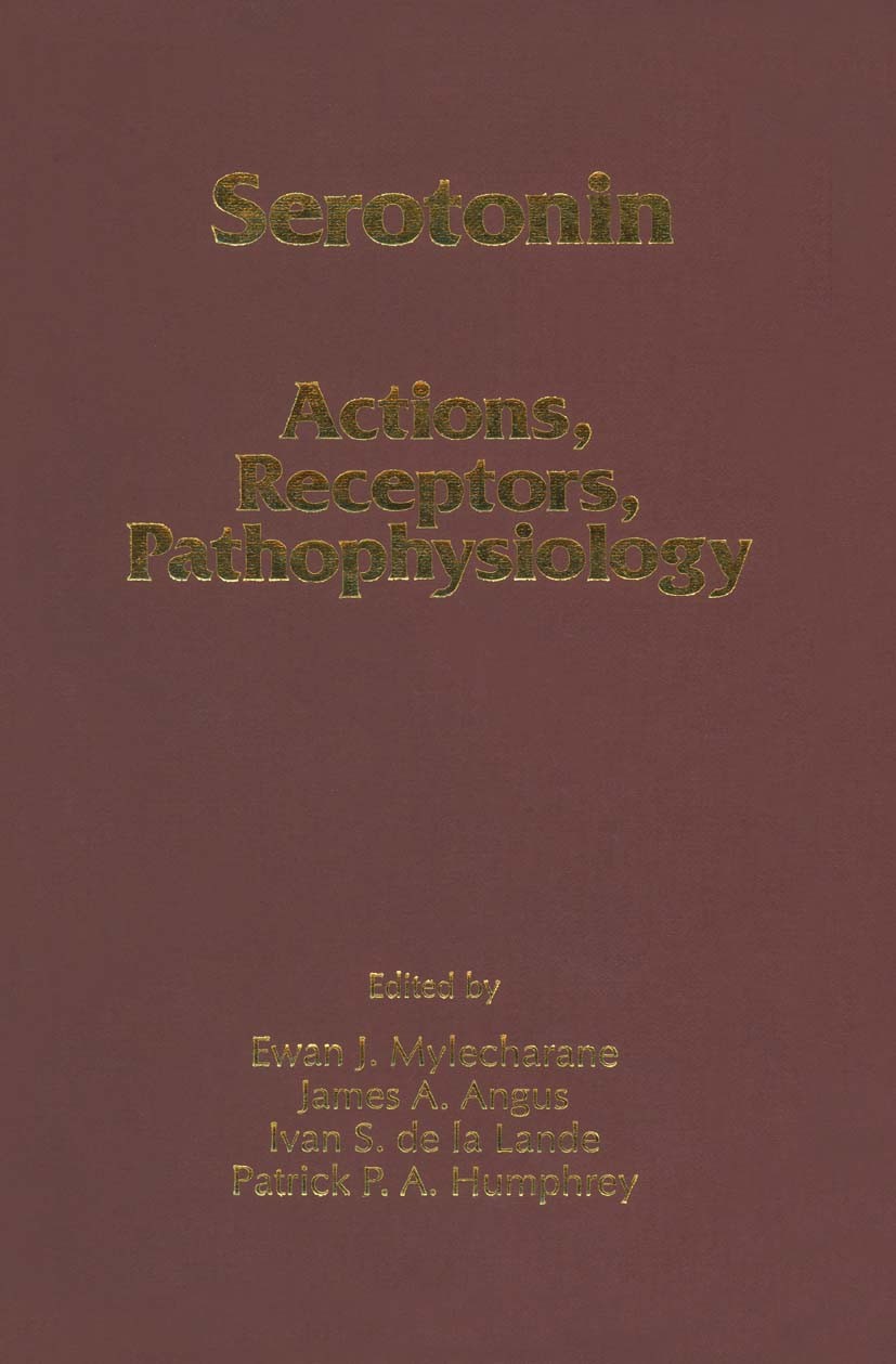 Titlebook: Serotonin; Ewan J. Mylecharane,James A. Angus,Patrick P. A. H Book 1989 Palgrave Macmillan, a division of Macmillan Publishers Limited 198 Titlebook: Serotonin; Ewan J. Mylecharane,James A. Angus,Patrick P. A. H Book 1989 Palgrave Macmillan, a division of Macmillan Publishers Limited 198