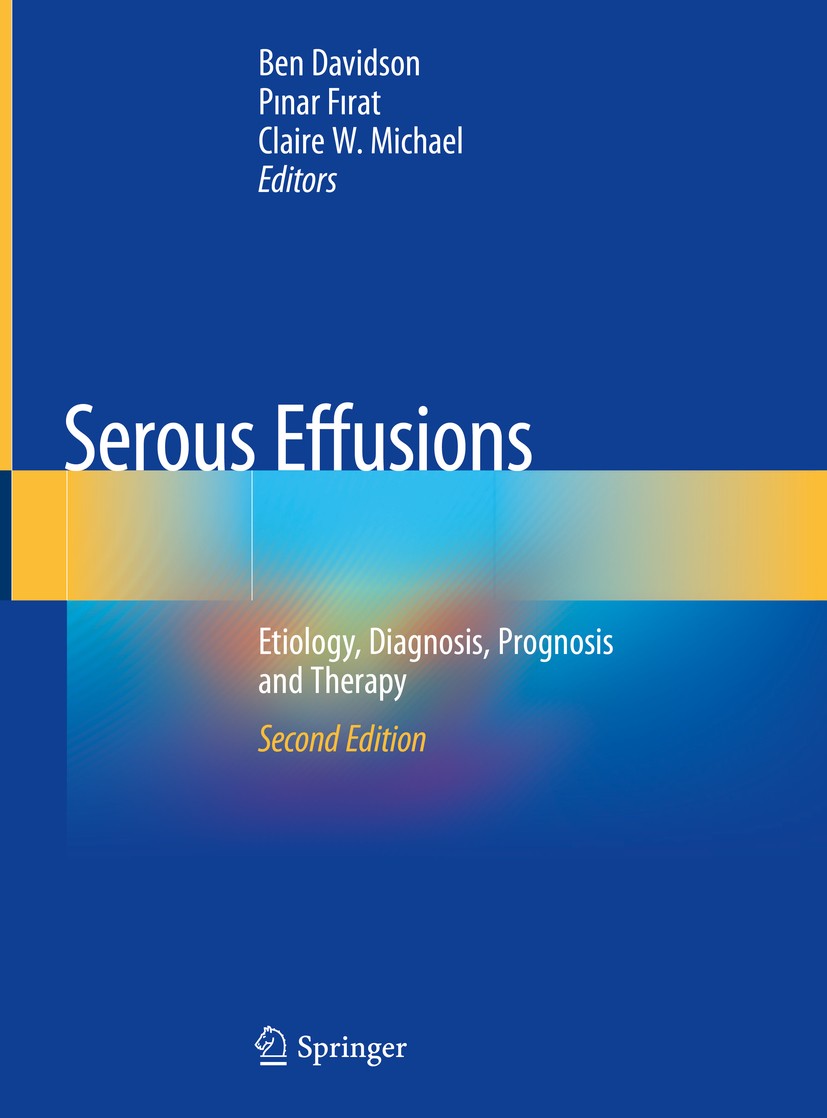 Titlebook: Serous Effusions; Etiology, Diagnosis, Ben Davidson,Pinar Firat,Claire W. Michael Book 2018Latest edition Springer International Publishing Titlebook: Serous Effusions; Etiology, Diagnosis, Ben Davidson,Pinar Firat,Claire W. Michael Book 2018Latest edition Springer International Publishing