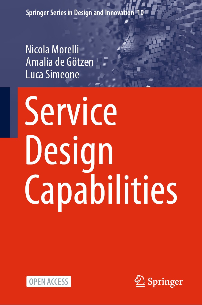 Titlebook: Service Design Capabilities; Nicola Morelli,Amalia de Götzen,Luca Simeone Book‘‘‘‘‘‘‘‘ 2021 The Editor(s) (if applicable) and The Author(s Titlebook: Service Design Capabilities; Nicola Morelli,Amalia de Götzen,Luca Simeone Book‘‘‘‘‘‘‘‘ 2021 The Editor(s) (if applicable) and The Author(s