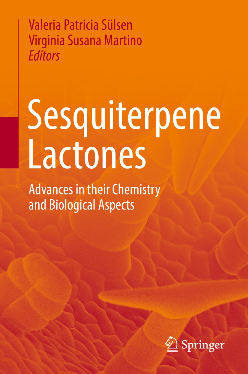 Titlebook: Sesquiterpene Lactones; Advances in their Ch Valeria Patricia Sülsen,Virginia Susana Martino Book 2018 Springer International Publishing AG Titlebook: Sesquiterpene Lactones; Advances in their Ch Valeria Patricia Sülsen,Virginia Susana Martino Book 2018 Springer International Publishing AG