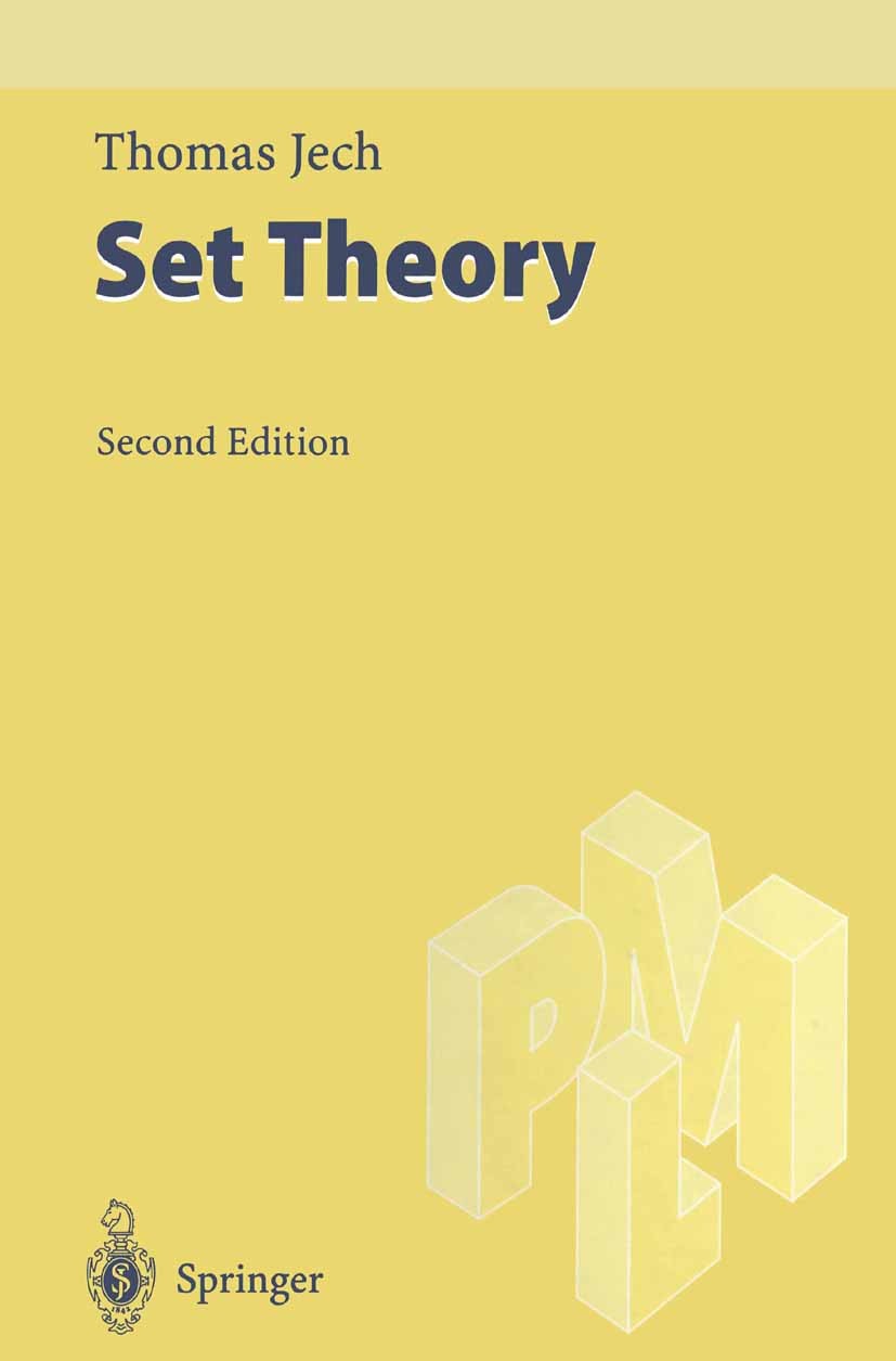 Titlebook: Set Theory; Thomas Jech Book 19972nd edition Springer-Verlag Berlin Heidelberg 1997 Cardinal number.Mengenlehre.cardinals.combinatorics.fo Titlebook: Set Theory; Thomas Jech Book 19972nd edition Springer-Verlag Berlin Heidelberg 1997 Cardinal number.Mengenlehre.cardinals.combinatorics.fo