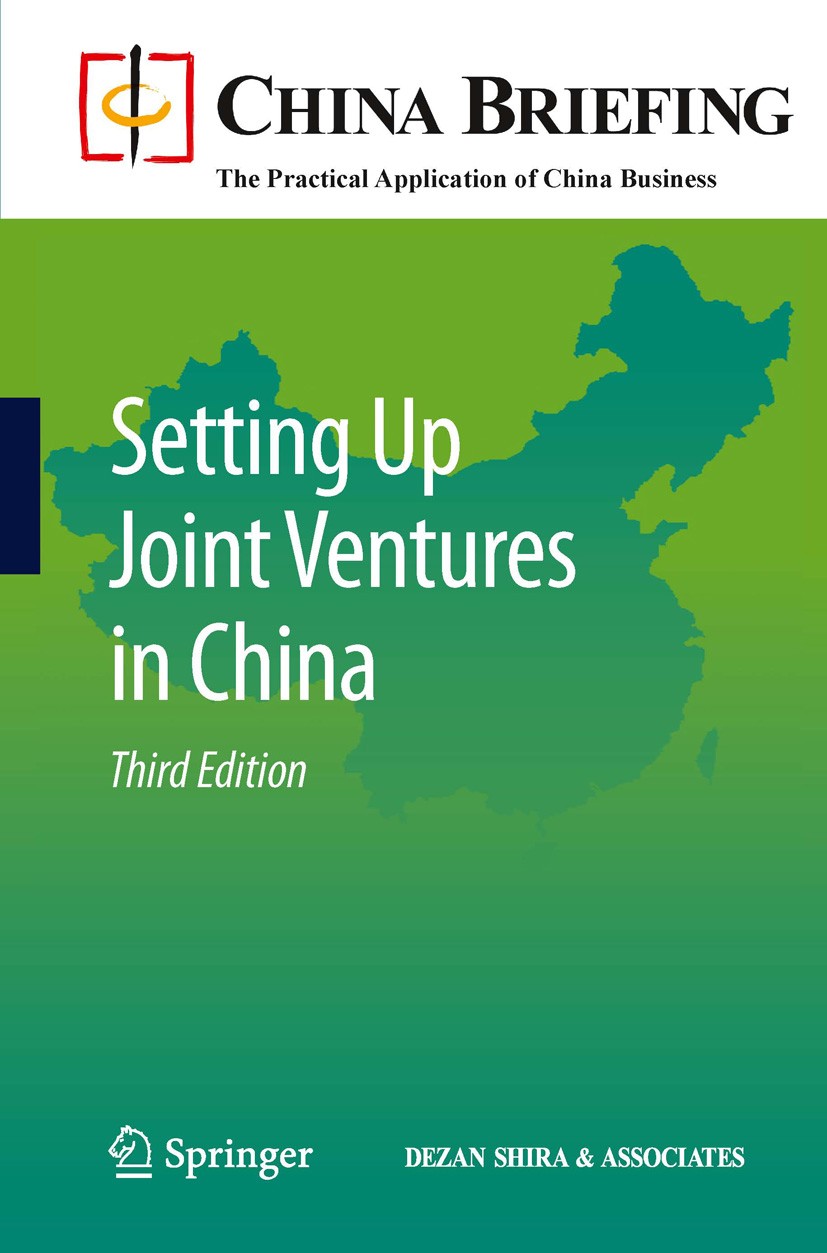 Titlebook: Setting Up Joint Ventures in China; Chris Devonshire-Ellis,Andy Scott,Sam Woollard Book 2011Latest edition Asia Briefing Ltd. 2011 Decisio Titlebook: Setting Up Joint Ventures in China; Chris Devonshire-Ellis,Andy Scott,Sam Woollard Book 2011Latest edition Asia Briefing Ltd. 2011 Decisio