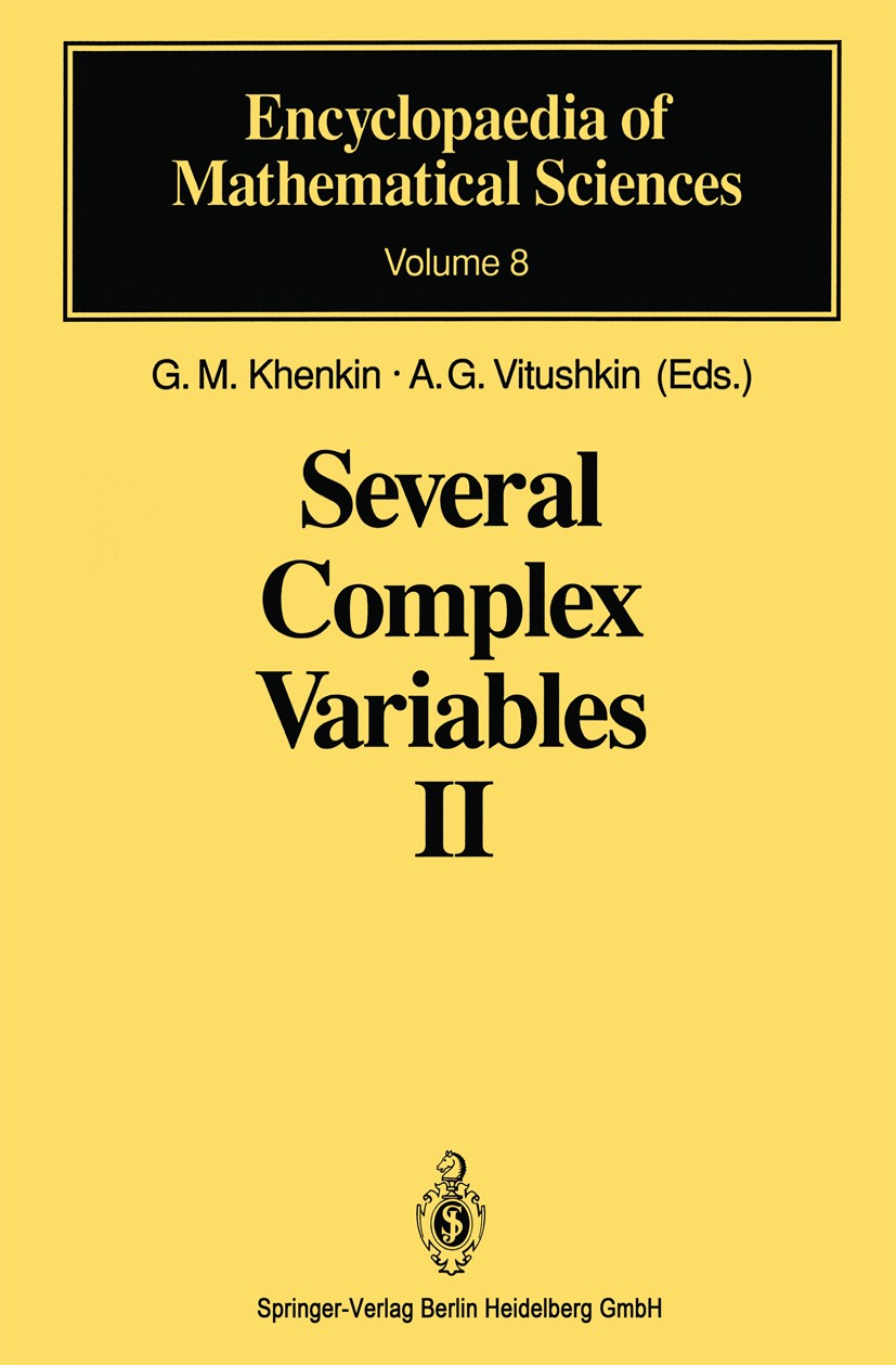 Titlebook: Several Complex Variables II; Function Theory in C G. M. Khenkin,A. G. Vitushkin Book 1994 Springer-Verlag Berlin Heidelberg 1994 Complex a Titlebook: Several Complex Variables II; Function Theory in C G. M. Khenkin,A. G. Vitushkin Book 1994 Springer-Verlag Berlin Heidelberg 1994 Complex a