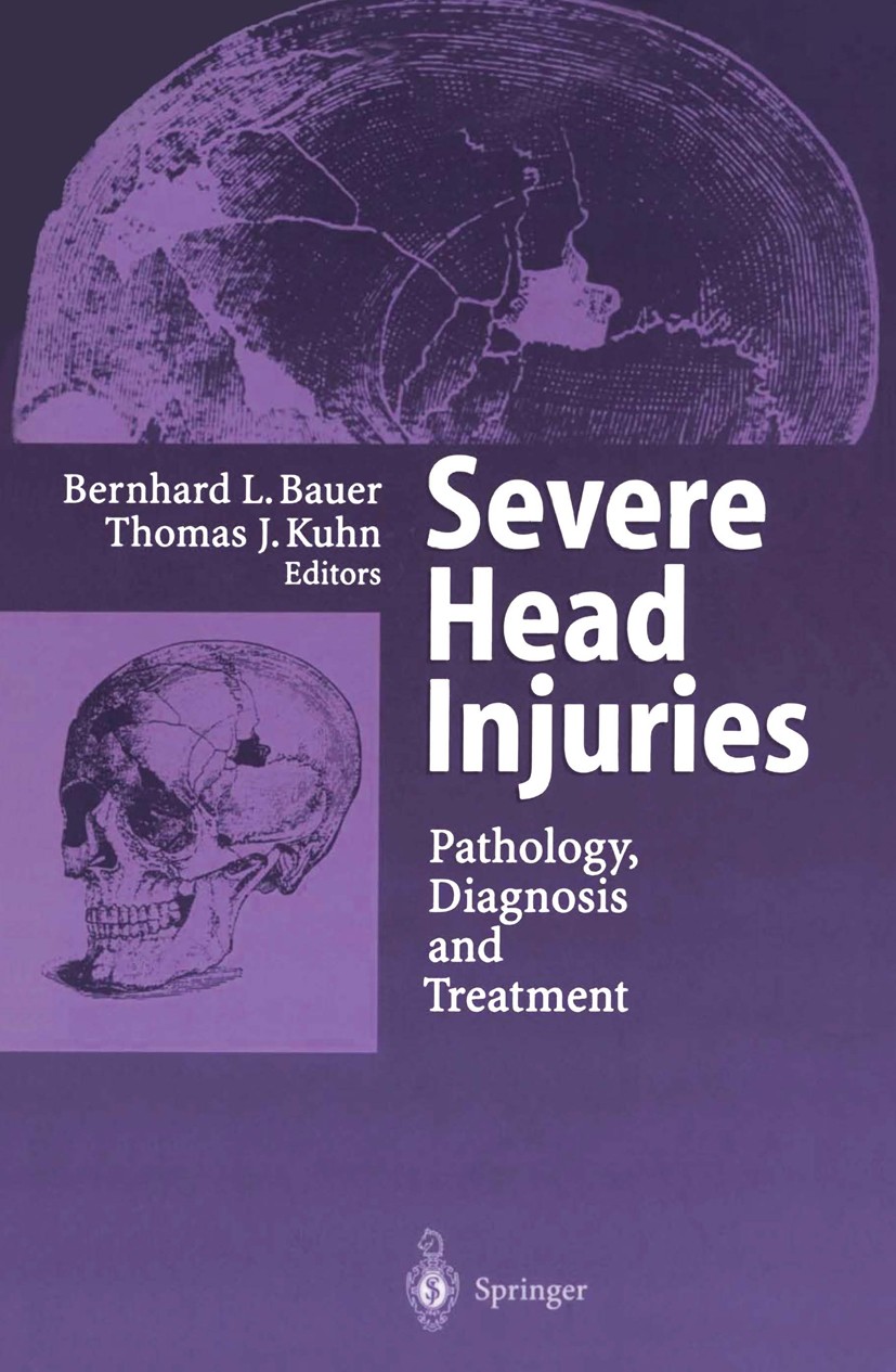 Titlebook: Severe Head Injuries; Pathology, Diagnosis Bernhard L. Bauer,Thomas J. Kuhn Book 1997 Springer-Verlag Berlin Heidelberg 1997 brain.brain in Titlebook: Severe Head Injuries; Pathology, Diagnosis Bernhard L. Bauer,Thomas J. Kuhn Book 1997 Springer-Verlag Berlin Heidelberg 1997 brain.brain in