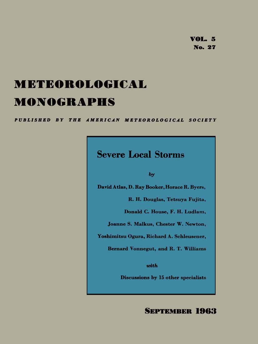Titlebook: Severe Local Storms; David Atlas,D. Ray Booker,R. T. Williams Book 1963 American Meteorological Society 1963 Forecast of tornadoes and sev Titlebook: Severe Local Storms; David Atlas,D. Ray Booker,R. T. Williams Book 1963 American Meteorological Society 1963 Forecast of tornadoes and sev