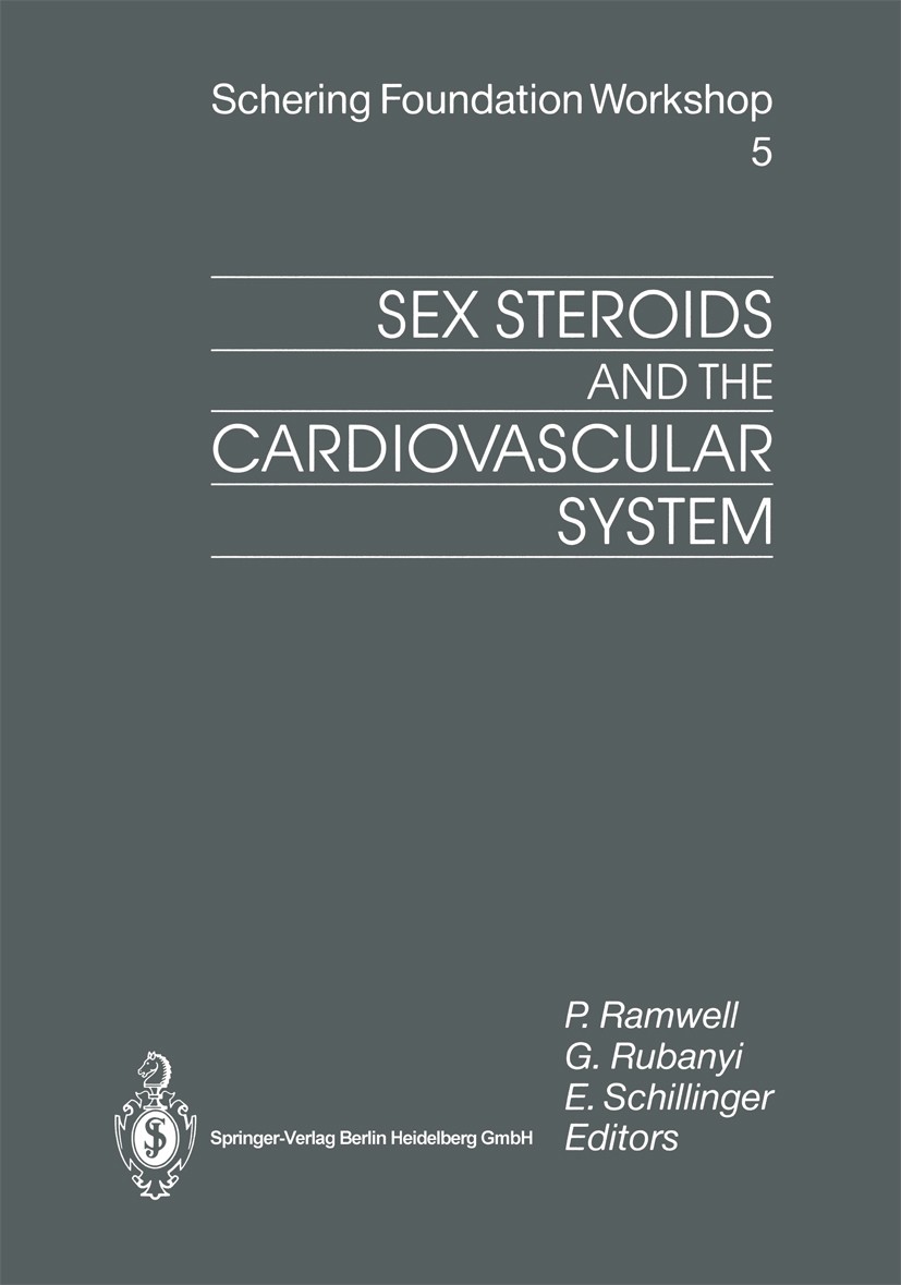 Titlebook: Sex Steroids and the Cardiovascular System; Peter W. Ramwell,Gabor M. Rubanyi,Ekkehard Schilli Conference proceedings 1992 Springer-Verlag Titlebook: Sex Steroids and the Cardiovascular System; Peter W. Ramwell,Gabor M. Rubanyi,Ekkehard Schilli Conference proceedings 1992 Springer-Verlag