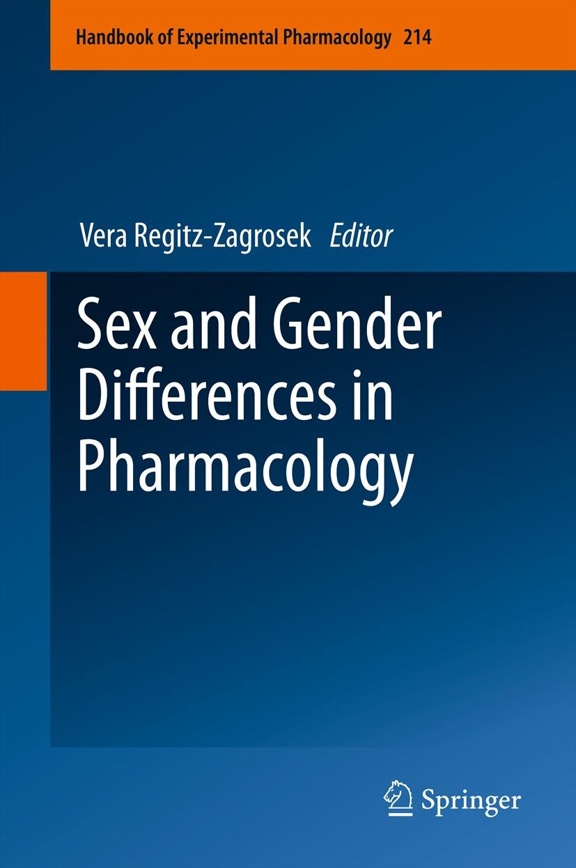 Titlebook: Sex and Gender Differences in Pharmacology; Vera Regitz-Zagrosek Book 2012 Springer-Verlag Berlin Heidelberg 2012 adverse effects.drug dev Titlebook: Sex and Gender Differences in Pharmacology; Vera Regitz-Zagrosek Book 2012 Springer-Verlag Berlin Heidelberg 2012 adverse effects.drug dev
