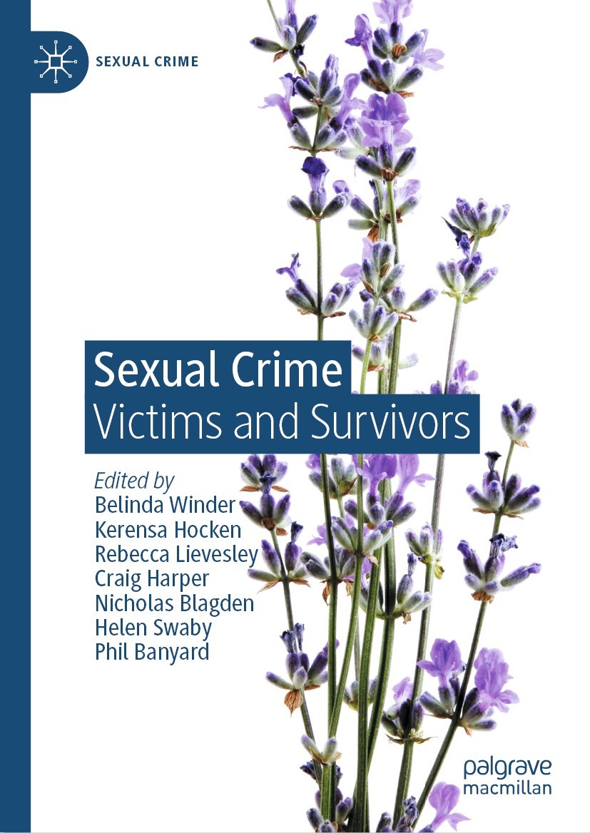 Titlebook: Sexual Crime; Victims and Survivor Belinda Winder,Kerensa Hocken,Phil Banyard Book 2024 The Editor(s) (if applicable) and The Author(s), un Titlebook: Sexual Crime; Victims and Survivor Belinda Winder,Kerensa Hocken,Phil Banyard Book 2024 The Editor(s) (if applicable) and The Author(s), un
