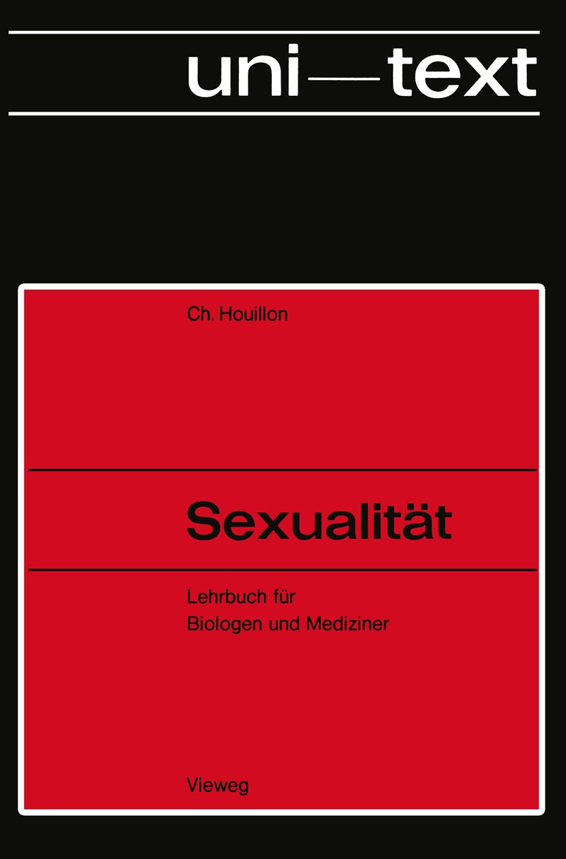 Titlebook: Sexualität; Lehrbuch für Biologe Charles Houillon Book 1969 Springer Fachmedien Wiesbaden 1969 Chromosom.Chromosomen.Differenzierung.Mathem Titlebook: Sexualität; Lehrbuch für Biologe Charles Houillon Book 1969 Springer Fachmedien Wiesbaden 1969 Chromosom.Chromosomen.Differenzierung.Mathem