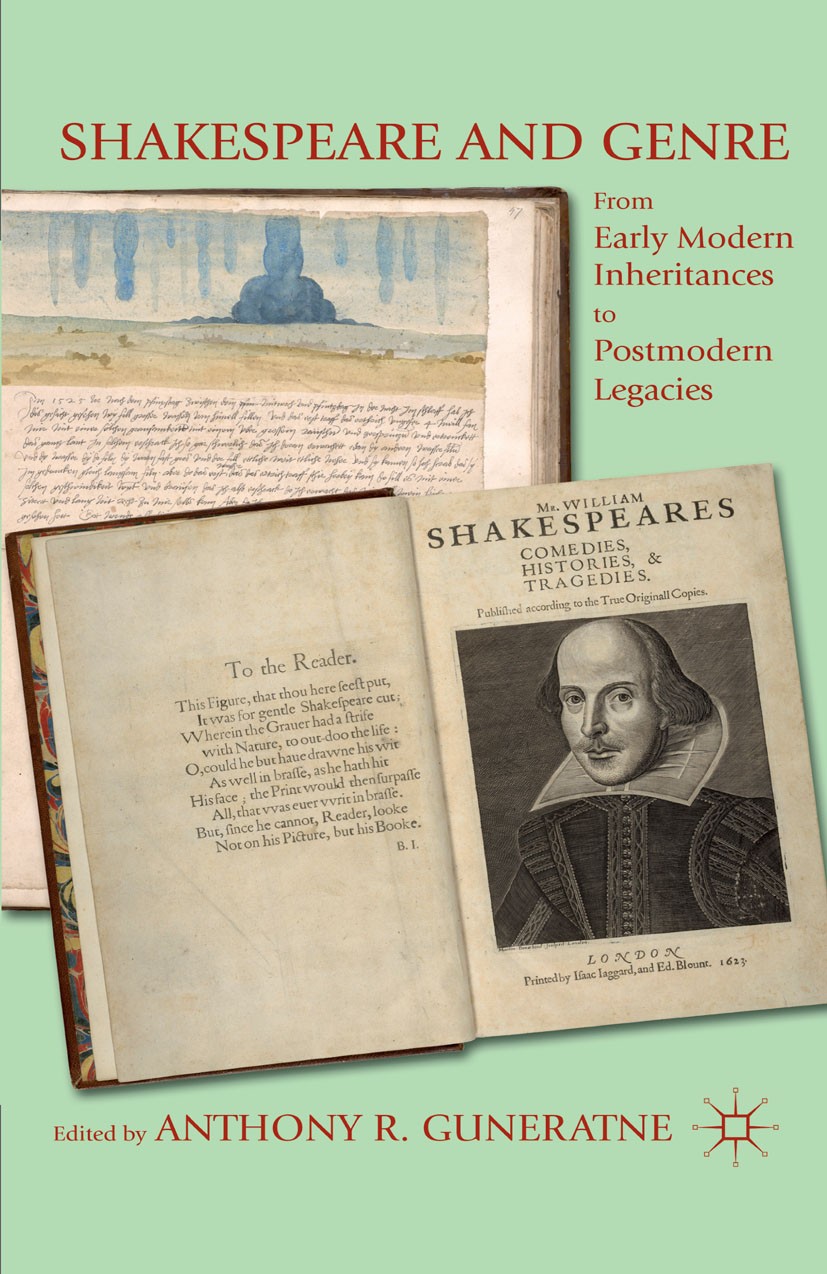 Titlebook: Shakespeare and Genre; From Early Modern In Anthony R. Guneratne Book 2011 Palgrave Macmillan, a division of Nature America Inc. 2011 King Titlebook: Shakespeare and Genre; From Early Modern In Anthony R. Guneratne Book 2011 Palgrave Macmillan, a division of Nature America Inc. 2011 King
