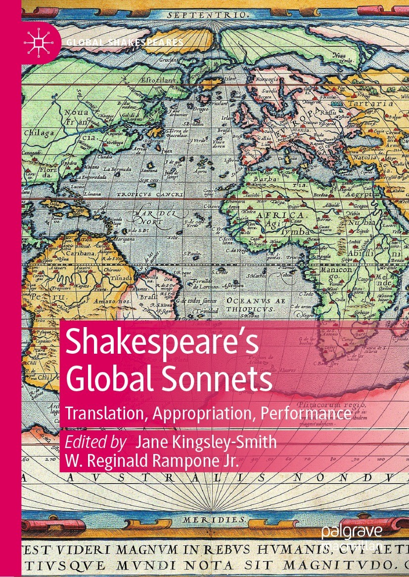 Titlebook: Shakespeare’s Global Sonnets; Translation, Appropr Jane Kingsley-Smith,W. Reginald Rampone Jr. Book 2023 The Editor(s) (if applicable) and Titlebook: Shakespeare’s Global Sonnets; Translation, Appropr Jane Kingsley-Smith,W. Reginald Rampone Jr. Book 2023 The Editor(s) (if applicable) and