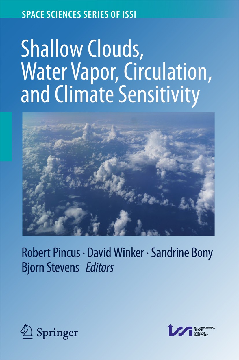Titlebook: Shallow Clouds, Water Vapor, Circulation, and Climate Sensitivity; Robert Pincus,David Winker,Bjorn Stevens Book 2018 This is a U.S. Gover Titlebook: Shallow Clouds, Water Vapor, Circulation, and Climate Sensitivity; Robert Pincus,David Winker,Bjorn Stevens Book 2018 This is a U.S. Gover