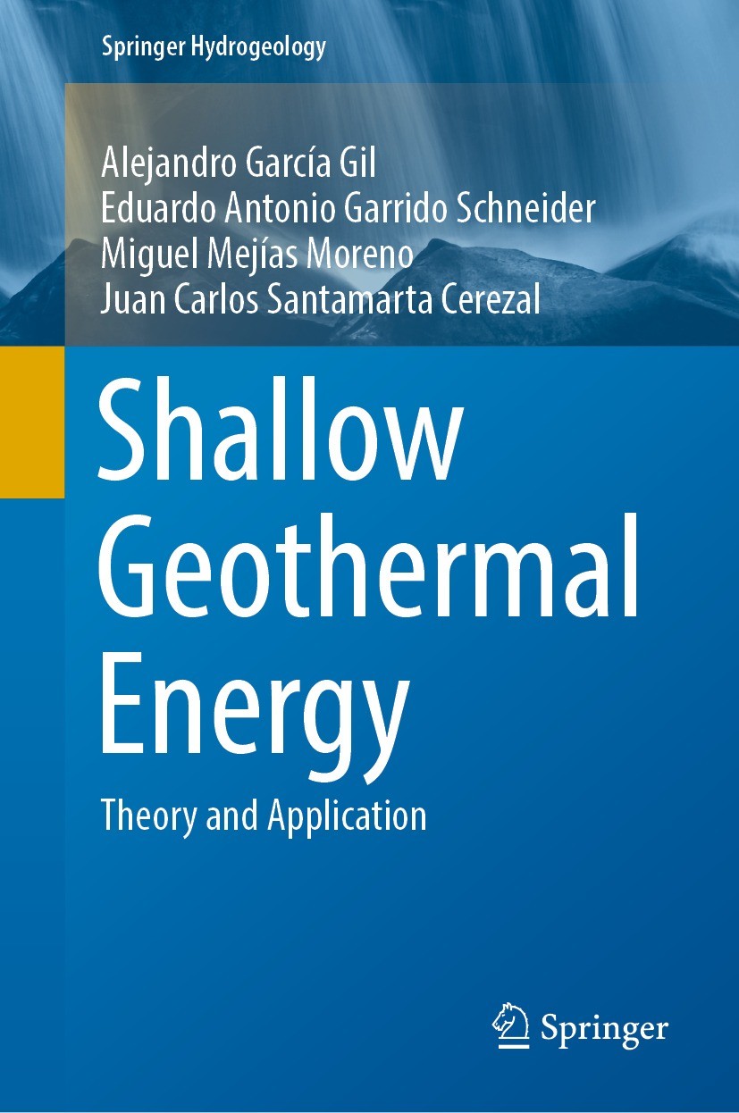Titlebook: Shallow Geothermal Energy; Theory and Applicati Alejandro García Gil,Eduardo Antonio Garrido Schne Book 2022 The Editor(s) (if applicable) Titlebook: Shallow Geothermal Energy; Theory and Applicati Alejandro García Gil,Eduardo Antonio Garrido Schne Book 2022 The Editor(s) (if applicable)