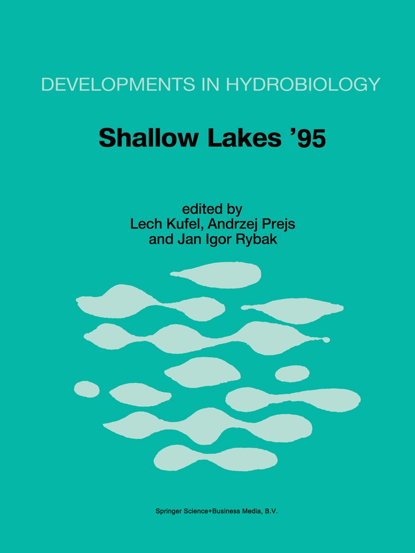 Titlebook: Shallow Lakes ’95; Trophic Cascades in Lech Kufel,Andrzej Prejs,Jan Igor Rybak Book 1997 Springer Science+Business Media Dordrecht 1997 Eu Titlebook: Shallow Lakes ’95; Trophic Cascades in Lech Kufel,Andrzej Prejs,Jan Igor Rybak Book 1997 Springer Science+Business Media Dordrecht 1997 Eu