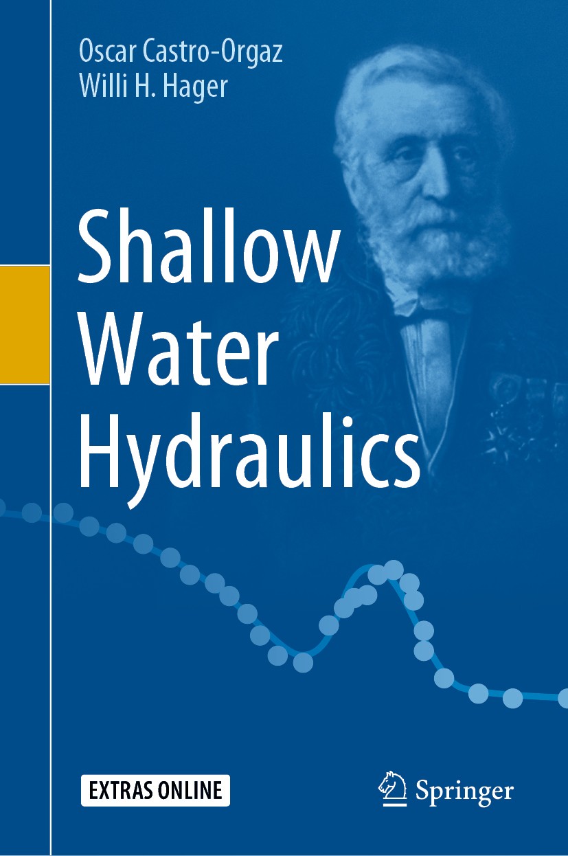 Titlebook: Shallow Water Hydraulics; Oscar Castro-Orgaz,Willi H. Hager Book 2019 Springer Nature Switzerland AG 2019 Saint Venant Equations.Open Chan Titlebook: Shallow Water Hydraulics; Oscar Castro-Orgaz,Willi H. Hager Book 2019 Springer Nature Switzerland AG 2019 Saint Venant Equations.Open Chan