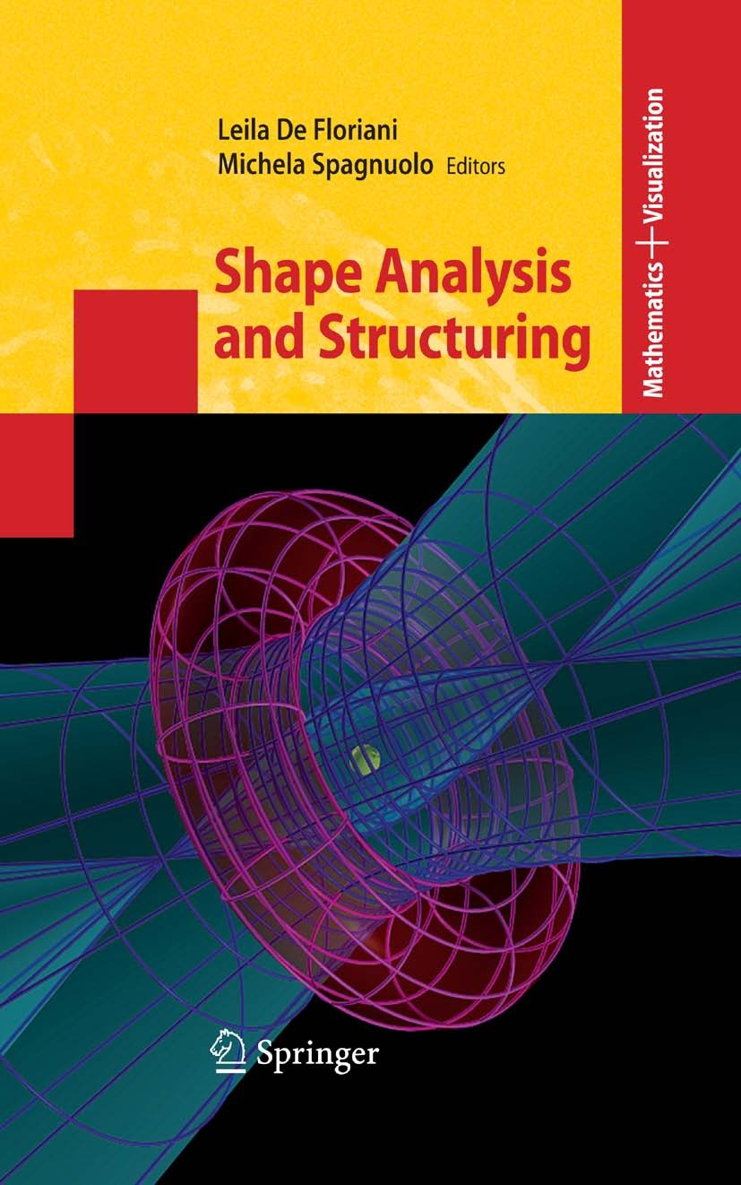 Titlebook: Shape Analysis and Structuring; Leila Floriani,Michela Spagnuolo Book 2008 Springer-Verlag Berlin Heidelberg 2008 Computational geometry.S Titlebook: Shape Analysis and Structuring; Leila Floriani,Michela Spagnuolo Book 2008 Springer-Verlag Berlin Heidelberg 2008 Computational geometry.S