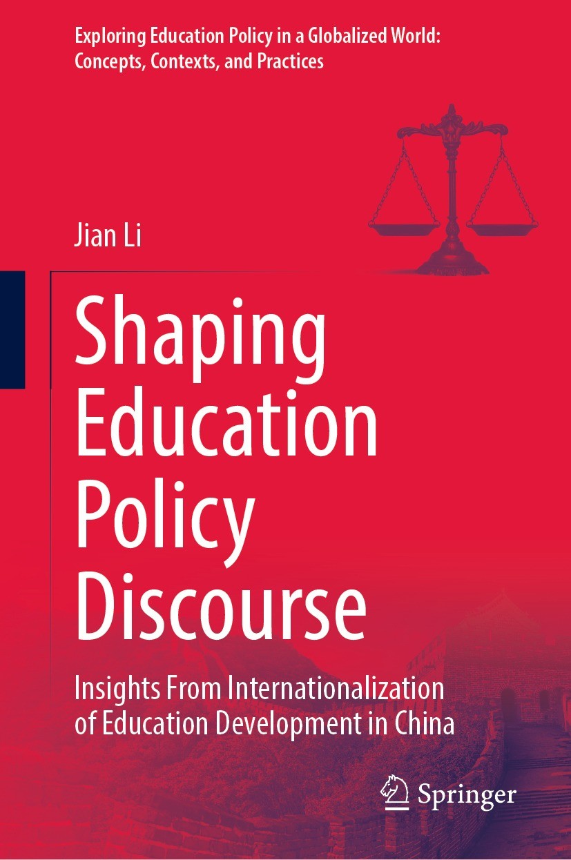 Titlebook: Shaping Education Policy Discourse; Insights From Intern Jian Li Book 2022 The Editor(s) (if applicable) and The Author(s), under exclusive Titlebook: Shaping Education Policy Discourse; Insights From Intern Jian Li Book 2022 The Editor(s) (if applicable) and The Author(s), under exclusive