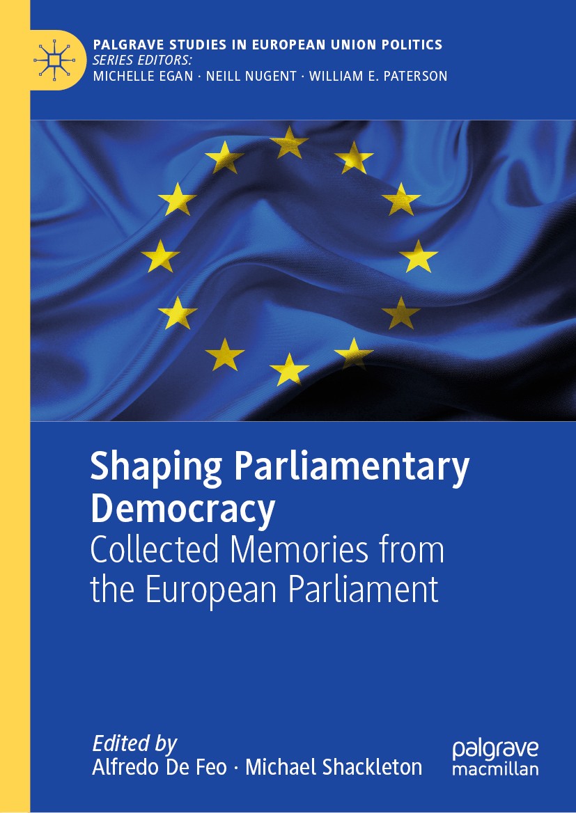Titlebook: Shaping Parliamentary Democracy; Collected Memories f Alfredo De Feo,Michael Shackleton Book 2019 The Editor(s) (if applicable) and The Aut Titlebook: Shaping Parliamentary Democracy; Collected Memories f Alfredo De Feo,Michael Shackleton Book 2019 The Editor(s) (if applicable) and The Aut