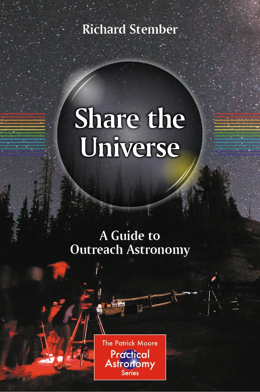Titlebook: Share the Universe; A Guide to Outreach Richard Stember Book 2024 The Editor(s) (if applicable) and The Author(s), under exclusive license Titlebook: Share the Universe; A Guide to Outreach Richard Stember Book 2024 The Editor(s) (if applicable) and The Author(s), under exclusive license