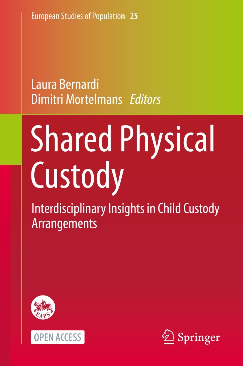 Titlebook: Shared Physical Custody; Interdisciplinary In Laura Bernardi,Dimitri Mortelmans Book‘‘‘‘‘‘‘‘ 2021 The Editor(s) (if applicable) and The Aut Titlebook: Shared Physical Custody; Interdisciplinary In Laura Bernardi,Dimitri Mortelmans Book‘‘‘‘‘‘‘‘ 2021 The Editor(s) (if applicable) and The Aut