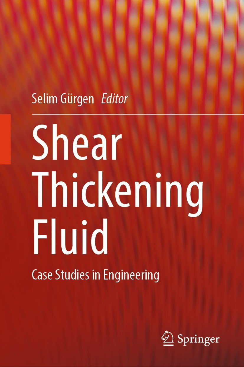 Titlebook: Shear Thickening Fluid; Case Studies in Engi Selim Gürgen Book 2023 The Editor(s) (if applicable) and The Author(s), under exclusive licens Titlebook: Shear Thickening Fluid; Case Studies in Engi Selim Gürgen Book 2023 The Editor(s) (if applicable) and The Author(s), under exclusive licens
