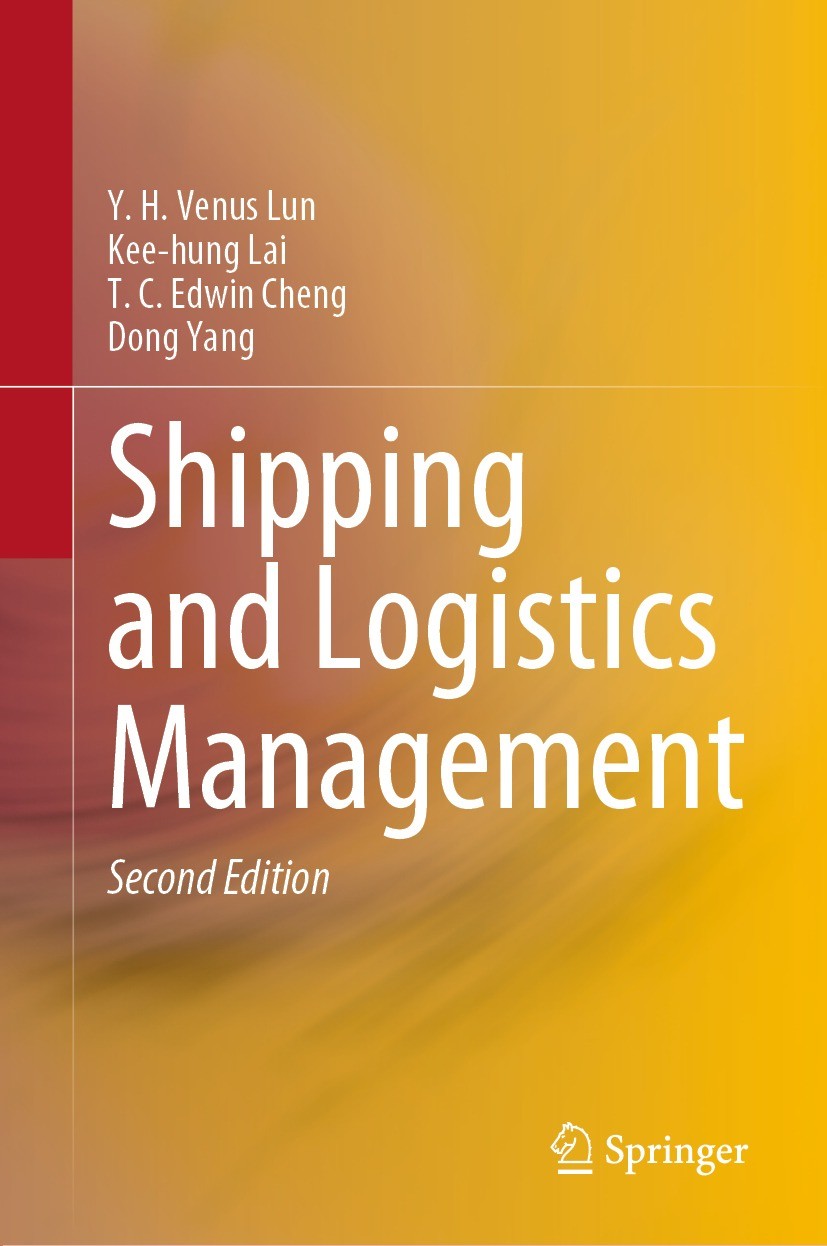 Titlebook: Shipping and Logistics Management; Y. H. Venus Lun,Kee-hung Lai,Dong Yang Book 2023Latest edition The Editor(s) (if applicable) and The Au Titlebook: Shipping and Logistics Management; Y. H. Venus Lun,Kee-hung Lai,Dong Yang Book 2023Latest edition The Editor(s) (if applicable) and The Au