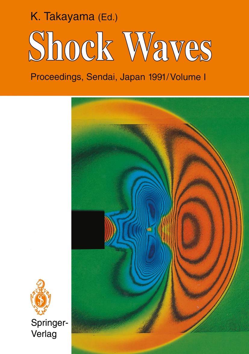Titlebook: Shock Waves; Proceedings of the 1 Kazuyoshi Takayama Conference proceedings 1992 Springer-Verlag Berlin Heidelberg 1992 Oscillation.Profil. Titlebook: Shock Waves; Proceedings of the 1 Kazuyoshi Takayama Conference proceedings 1992 Springer-Verlag Berlin Heidelberg 1992 Oscillation.Profil.