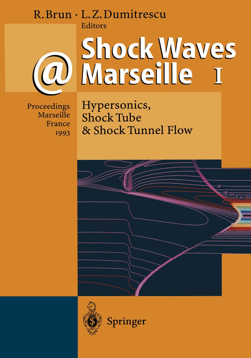 Titlebook: Shock Waves @ Marseille I; Hypersonics, Shock T Raymond Brun,Lucien Z. Dumitrescu Conference proceedings 1995 Springer-Verlag Berlin Heidel Titlebook: Shock Waves @ Marseille I; Hypersonics, Shock T Raymond Brun,Lucien Z. Dumitrescu Conference proceedings 1995 Springer-Verlag Berlin Heidel