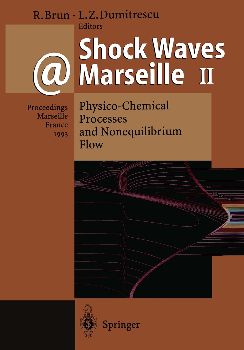 Titlebook: Shock Waves @ Marseille II; Physico-Chemical Pro Raymond Brun,Lucien Z. Dumitrescu Conference proceedings 1995 Springer-Verlag Berlin Heide Titlebook: Shock Waves @ Marseille II; Physico-Chemical Pro Raymond Brun,Lucien Z. Dumitrescu Conference proceedings 1995 Springer-Verlag Berlin Heide