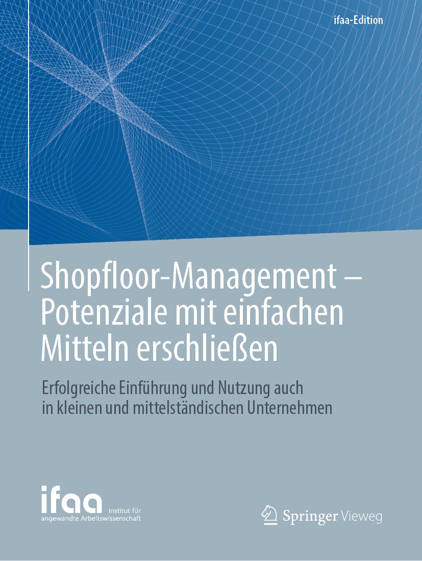 Titlebook: Shopfloor-Management - Potenziale mit einfachen Mitteln erschließen; Erfolgreiche Einführ Ralph W. Conrad,Olaf Eisele,Frank Lennings,ifaa – Titlebook: Shopfloor-Management - Potenziale mit einfachen Mitteln erschließen; Erfolgreiche Einführ Ralph W. Conrad,Olaf Eisele,Frank Lennings,ifaa –
