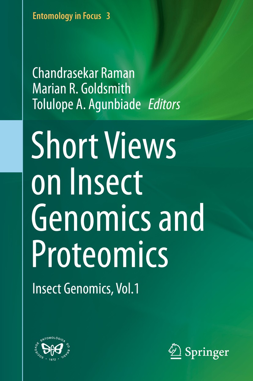 Titlebook: Short Views on Insect Genomics and Proteomics; Insect Genomics, Vol Chandrasekar Raman,Marian R. Goldsmith,Tolulope A. Book 2015 Springer I Titlebook: Short Views on Insect Genomics and Proteomics; Insect Genomics, Vol Chandrasekar Raman,Marian R. Goldsmith,Tolulope A. Book 2015 Springer I