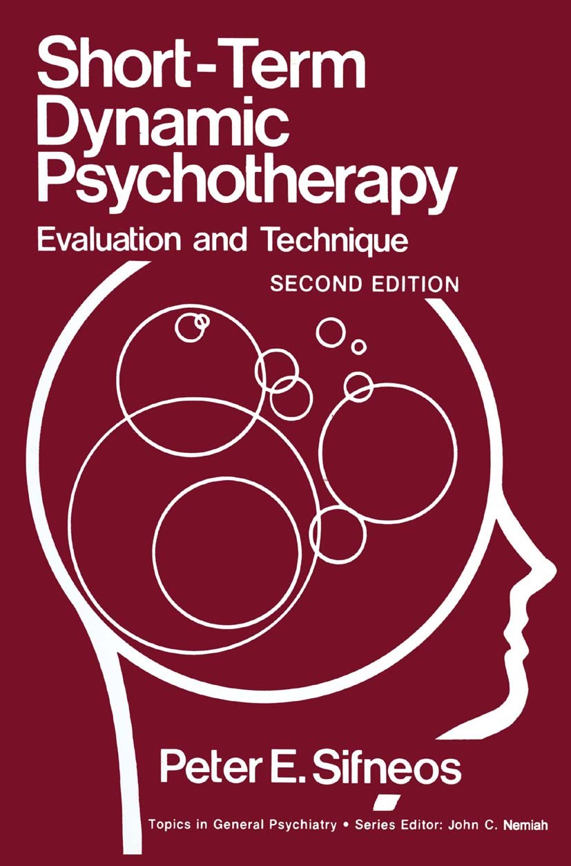 Titlebook: Short-Term Dynamic Psychotherapy; Evaluation and Techn Peter E. Sifneos Book 1987Latest edition Springer Science+Business Media New York 19 Titlebook: Short-Term Dynamic Psychotherapy; Evaluation and Techn Peter E. Sifneos Book 1987Latest edition Springer Science+Business Media New York 19
