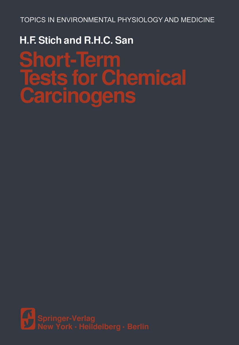 Titlebook: Short-Term Tests for Chemical Carcinogens; H. F. Stich (Head),R. H. C. San (Chief) Conference proceedings 1981 Springer-Verlag New York In Titlebook: Short-Term Tests for Chemical Carcinogens; H. F. Stich (Head),R. H. C. San (Chief) Conference proceedings 1981 Springer-Verlag New York In