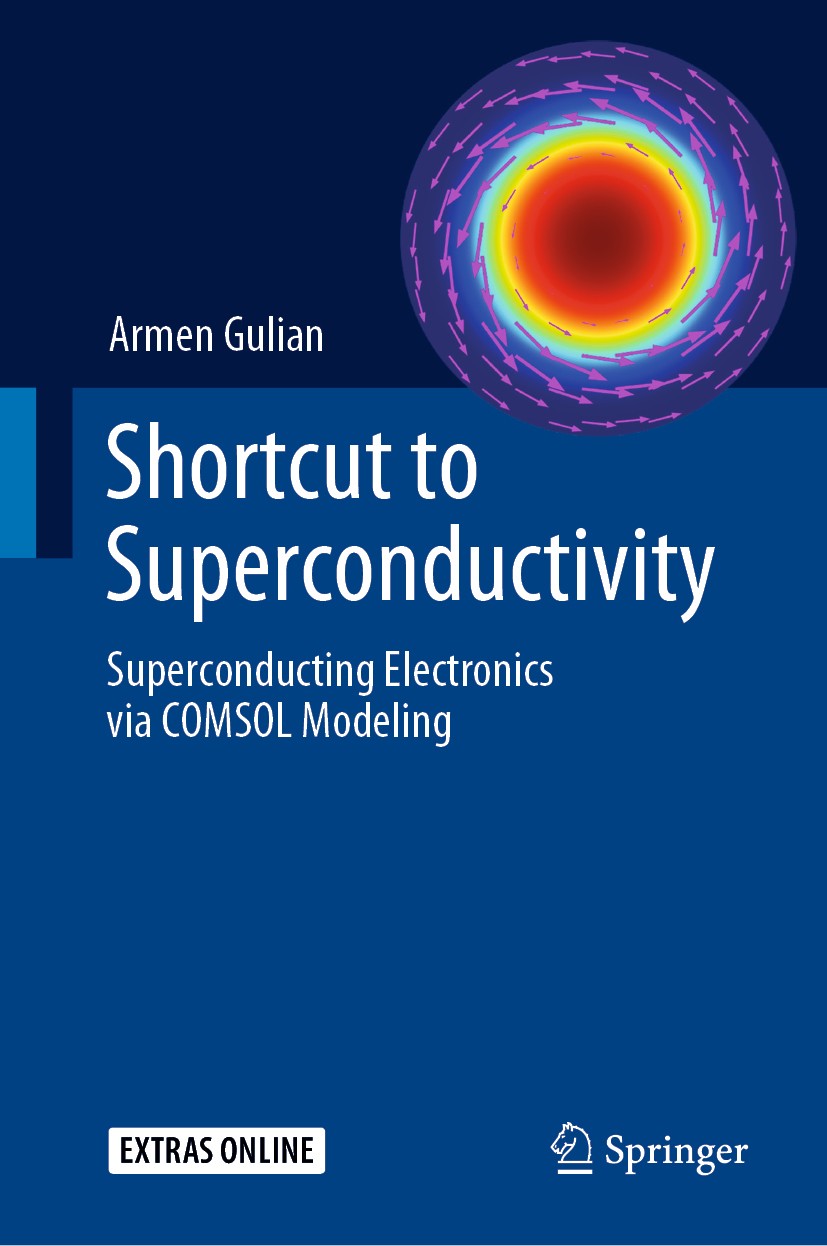Titlebook: Shortcut to Superconductivity; Superconducting Elec Armen Gulian Textbook 2020 Springer Nature Switzerland AG 2020 Superconductivity textbo Titlebook: Shortcut to Superconductivity; Superconducting Elec Armen Gulian Textbook 2020 Springer Nature Switzerland AG 2020 Superconductivity textbo